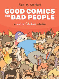 Free mp3 audio books download Good Comics for Bad People: An Extra Fabulous Collection by Zach M. Stafford