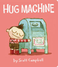 Title: Hug Machine, Author: Scott Campbell