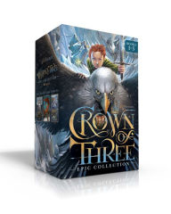 Title: Crown of Three Epic Collection Books 1-3 (Boxed Set): Crown of Three; The Lost Realm; A Kingdom Rises, Author: J. D. Rinehart