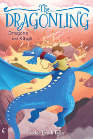 Free text ebooks download Dragons and Kings by Jackie French Koller, Judith Mitchell 9781534400764 in English