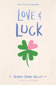 Title: Love & Luck, Author: Jenna Evans Welch