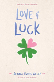 Title: Love & Luck, Author: Jenna Evans Welch