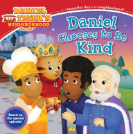 Title: Daniel Chooses to Be Kind, Author: Rachel Kalban