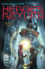 Title: The Heroes Return, Author: Monica Tesler