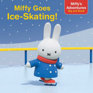 Title: Miffy Goes Ice-Skating!, Author: Maggie Testa