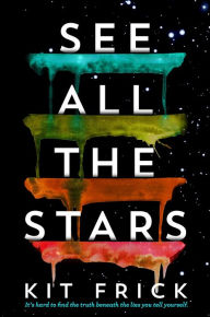 Title: See All the Stars, Author: Kit Frick