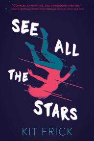 Title: See All the Stars, Author: Kit Frick