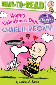 Title: Happy Valentine's Day, Charlie Brown!: Ready-to-Read Level 2, Author: Charles  M. Schulz