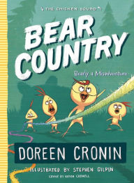 Title: Bear Country: Bearly a Misadventure, Author: Doreen Cronin