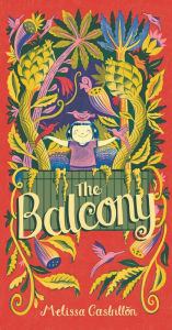 Title: The Balcony, Author: Melissa Castrillon