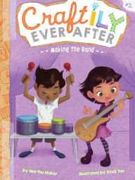 Title: Making the Band (Craftily Ever After Series #2), Author: Martha Maker