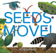 Title: Seeds Move!, Author: Robin Page