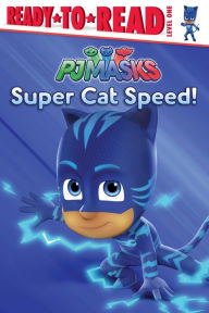 Title: Super Cat Speed!: Ready-to-Read Level 1, Author: Cala Spinner