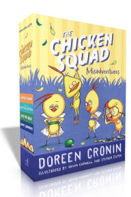 Title: The Chicken Squad Misadventures: The Chicken Squad; The Case of the Weird Blue Chicken; Into the Wild; Dark Shadows, Author: Doreen Cronin