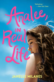Title: Analee, in Real Life, Author: Janelle Milanes