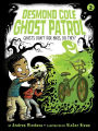 Ghosts Don't Ride Bikes, Do They? (Desmond Cole Ghost Patrol Series #2)