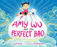 Title: Amy Wu and the Perfect Bao, Author: Kat Zhang