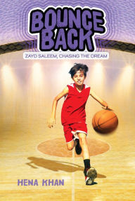 Title: Bounce Back (Zayd Saleem, Chasing the Dream Series #3), Author: Hena Khan