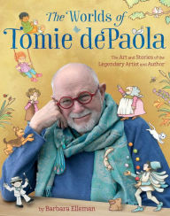 Kindle books for download free The Worlds of Tomie dePaola: The Art and Stories of the Legendary Artist and Author 9781534412262 English version