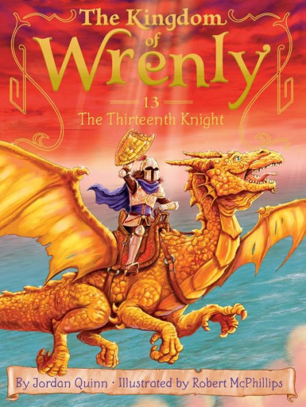 The Thirteenth Knight (The Kingdom of Wrenly Series #13)