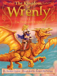 The Thirteenth Knight (The Kingdom of Wrenly Series #13)