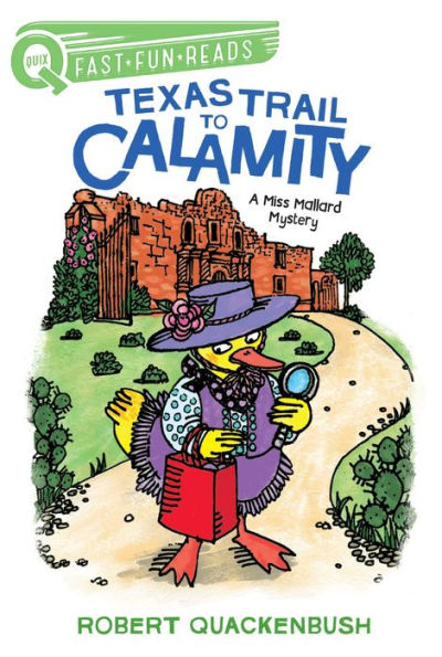 Texas Trail to Calamity (QUIX Miss Mallard Mystery Series)