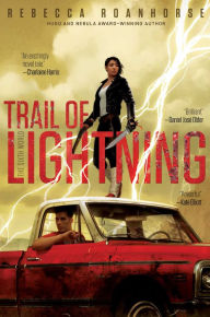 Title: Trail of Lightning, Author: Rebecca Roanhorse