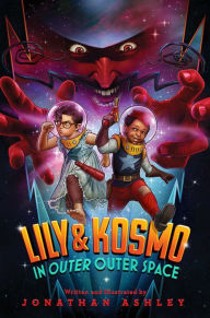 Title: Lily & Kosmo in Outer Outer Space, Author: Jonathan Ashley