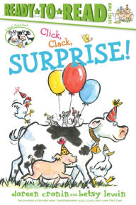 Title: Click, Clack, Surprise!/Ready-to-Read Level 2, Author: Doreen Cronin