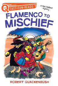 Title: Flamenco to Mischief: A QUIX Book, Author: Robert Quackenbush