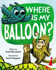 Title: Where Is My Balloon?, Author: Ariel Bernstein