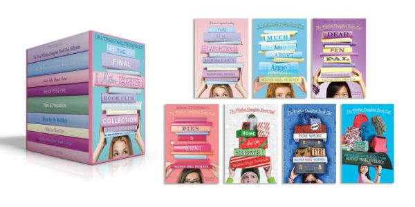 The Final Mother-Daughter Book Club Collection (Boxed Set): The Mother-Daughter Book Club; Much Ado About Anne; Dear Pen Pal; Pies & Prejudice; Home for the Holidays; Wish You Were Eyre; Mother-Daughter Book Camp