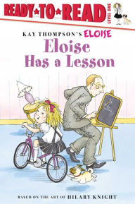 Title: Eloise Has a Lesson: Ready-to-Read Level 1, Author: Kay Thompson