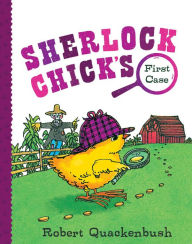 Title: Sherlock Chick's First Case, Author: Robert Quackenbush