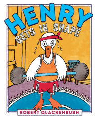 Title: Henry Gets in Shape, Author: Robert Quackenbush