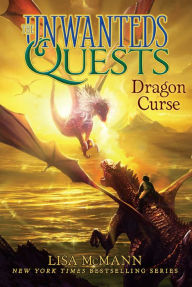 Dragon Curse (Unwanteds Quests Series #4)