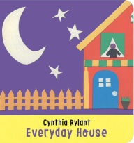 Title: Everyday House, Author: Cynthia Rylant