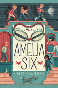 Title: The Amelia Six, Author: Kristin L. Gray