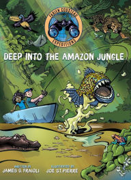 Download free books for kindle Deep into the Amazon Jungle (English Edition) by Fabien Cousteau, James O. Fraioli, Joe St.Pierre