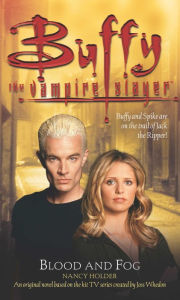 Title: Blood and Fog (Buffy the Vampire Slayer Series), Author: Nancy Holder