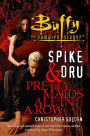 Spike and Dru: Pretty Maids All in a Row