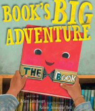 Download free epub ebooks for blackberry Book's Big Adventure 9781534421837  (English literature) by Adam Lehrhaupt, Rahele Jomepour Bell