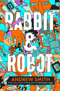 Title: Rabbit & Robot, Author: Andrew Smith