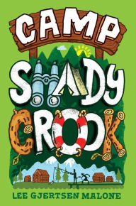 Title: Camp Shady Crook, Author: Lee Gjertsen Malone