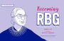 Alternative view 3 of Becoming RBG: Ruth Bader Ginsburg's Journey to Justice