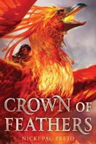 Title: Crown of Feathers, Author: Nicki Pau Preto