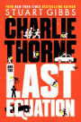 Charlie Thorne and the Last Equation (Charlie Thorne Series #1)