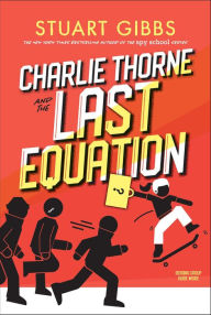 Title: Charlie Thorne and the Last Equation (Charlie Thorne Series #1), Author: Stuart Gibbs