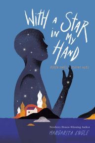 Title: With a Star in My Hand: Rubén Darío, Poetry Hero, Author: Margarita Engle
