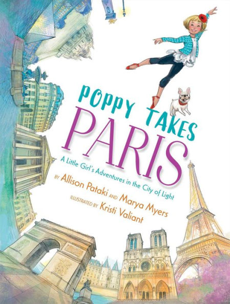 Poppy Takes Paris: A Little Girl's Adventures in the City of Light